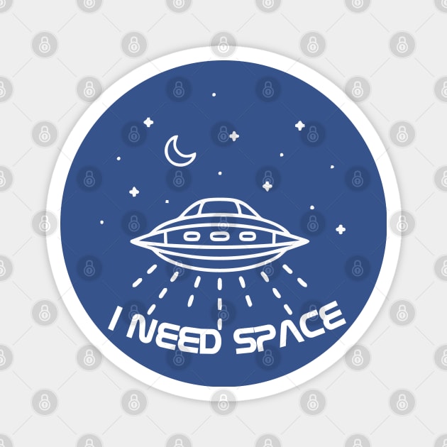 I Need Space Magnet by Ubold